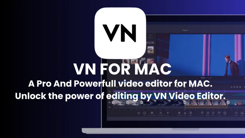VN Video Editor For MAC Download Latest Version - Pro Editor 3 VN FOR MAC